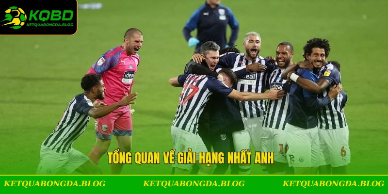Khái quát sơ lược về giải giải nhất Anh